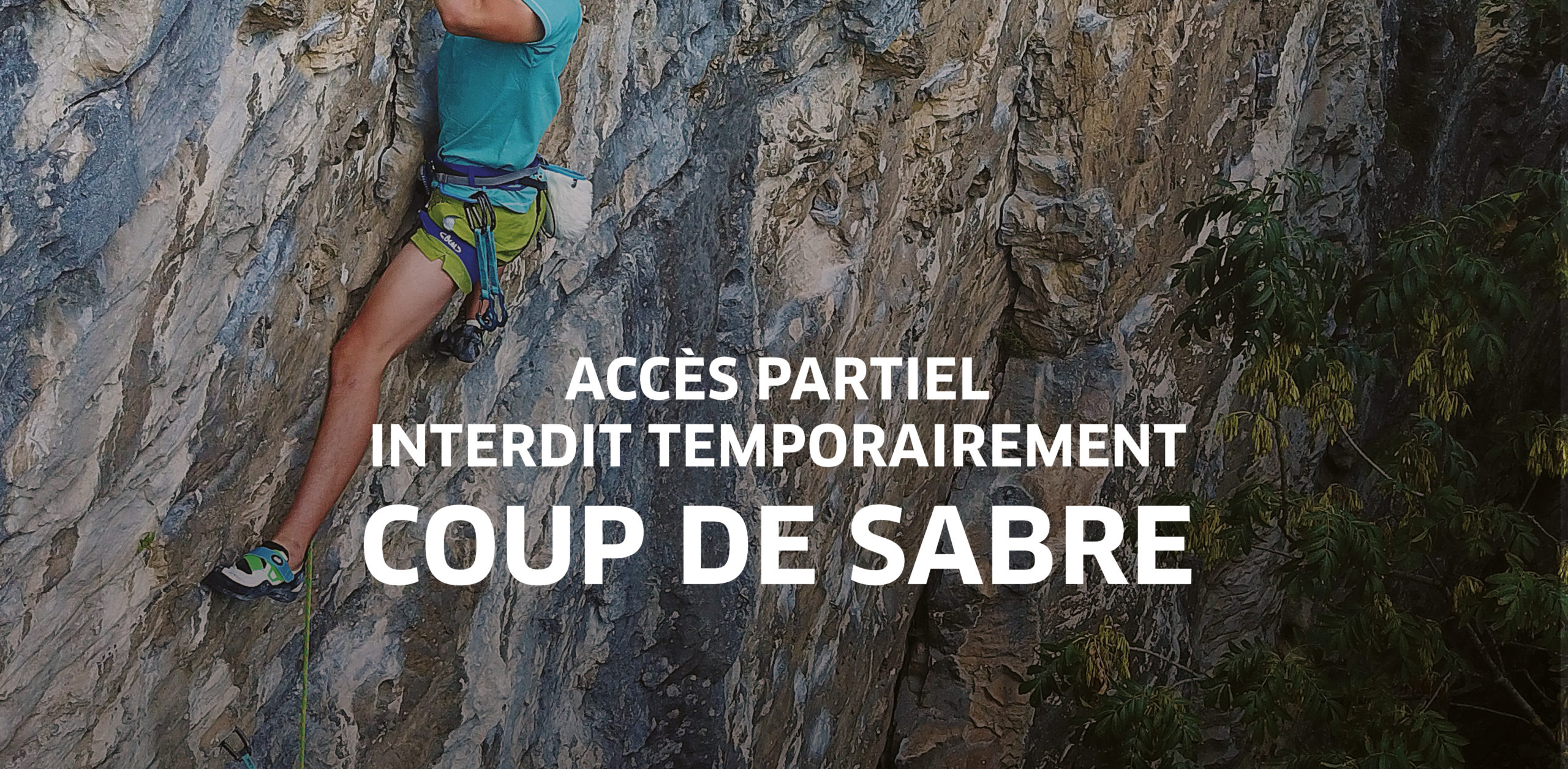 Importantes chutes de blocs à Coup de Sabre, l'accès est interdit partiellement de façon temporaire en attendant le nettoyage et la purge