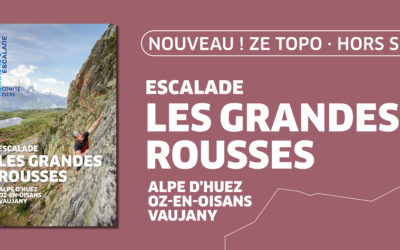 Nouveau topo – ze topo · hors série : escalade les grandes rousses