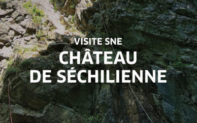 Visite SNE au Site du Château de Séchilienne